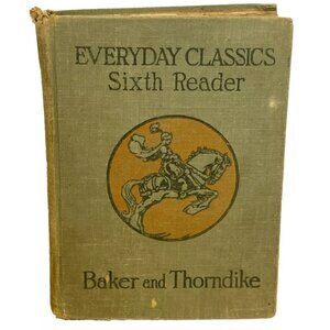 Everyday Classics Sixth Reader Baker and Thorndike 1926 Macmillan Vintage Book